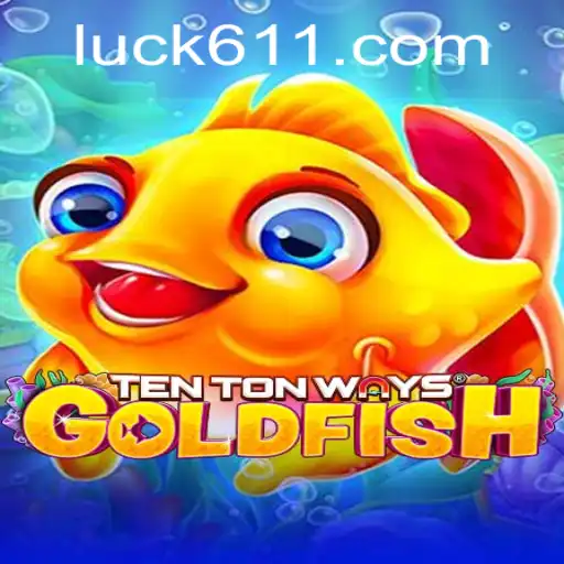 Descubra o Universo de TenTonWaysGoldfish e a Chave para a '611Luck'